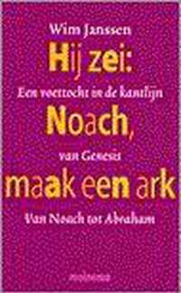 Hij zei: Noach, maak een ark