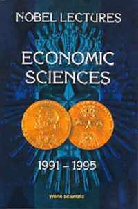 Nobel Lectures In Economic Sciences, Vol 3 (1991-1995)