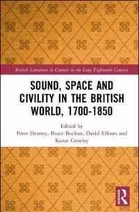 Sound, Space and Civility in the British World, 1700-1850