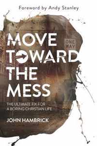 Move Toward the Mess