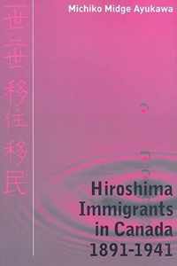 Hiroshima Immigrants in Canada, 1891-1941