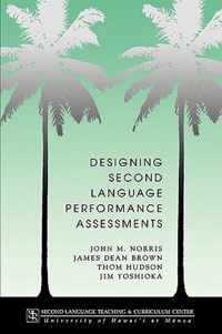 Designing Second Language Performance Assessments