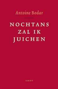 Nochtans Zal Ik Juichen