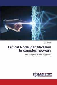 Critical Node Identification in complex network