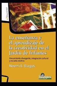 La Ensenanza Y El Aprendizaje de la Creatividad En El Jardin de Inafantes