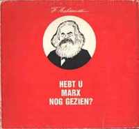 Hebt u marx nog gezien