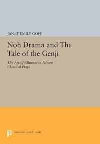 Noh Drama and "The Tale of the Genji" - The Art of Allusion in Fifteen Classical Plays