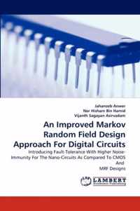 An Improved Markov Random Field Design Approach For Digital Circuits