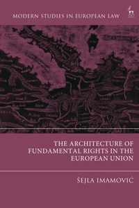 The Architecture of Fundamental Rights in the European Union