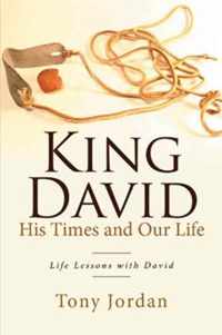 King David His Times and Our Life