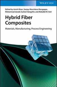 Hybrid Fiber Composites - Materials, Manufacturing, Process Engineering