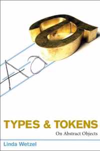 Types and Tokens - On Abstract Objects