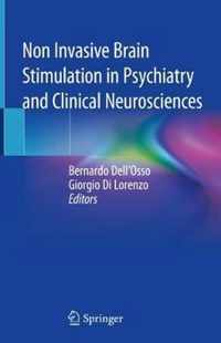 Non Invasive Brain Stimulation in Psychiatry and Clinical Neurosciences