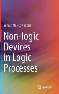 Non logic Devices in Logic Processes