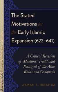 The Stated Motivations for the Early Islamic Expansion (622-641)