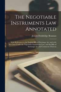 The Negotiable Instruments Law Annotated