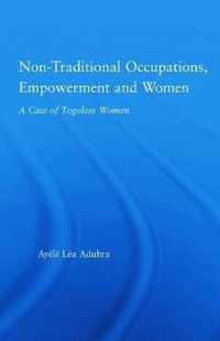 Non-Traditional Occupations, Empowerment, and Women