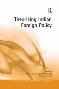 Theorizing Indian Foreign Policy