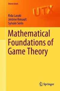 Mathematical Foundations of Game Theory