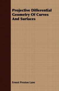 Projective Differential Geometry Of Curves And Surfaces