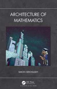 Architecture of Mathematics