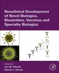 Nonclinical Development of Novel Biologics, Biosimilars, Vaccines and Specialty Biologics