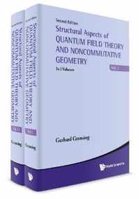 Structural Aspects Of Quantum Field Theory And Noncommutative Geometry (In 2 Volumes)