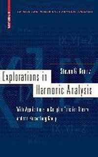 Explorations in Harmonic Analysis