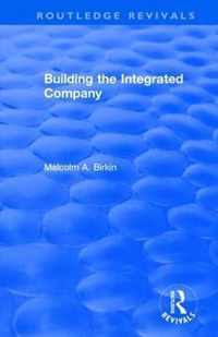 Building the Integrated Company