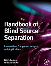 Handbook of Blind Source Separation