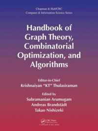 Handbook of Graph Theory, Combinatorial Optimization, and Algorithms