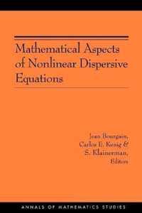 Mathematical Aspects of Nonlinear Dispersive Equations (AM-163)