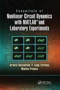 Essentials of Nonlinear Circuit Dynamics with MATLAB (R) and Laboratory Experiments