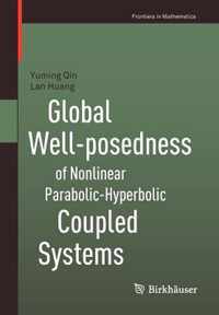 Global Well-Posedness Of Nonlinear Parabolic-Hyperbolic Coupled Systems