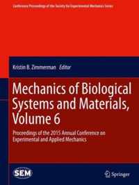 Mechanics of Biological Systems and Materials Volume 6