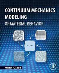 Continuum Mechanics Modeling of Material Behavior