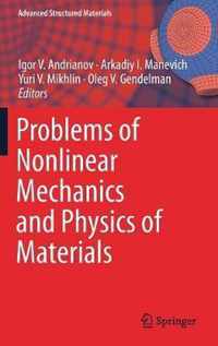 Problems of Nonlinear Mechanics and Physics of Materials