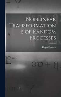 Nonlinear Transformations of Random Processes