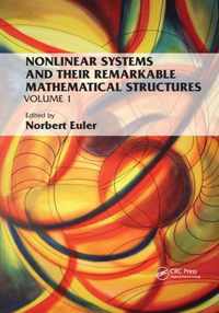 Nonlinear Systems and Their Remarkable Mathematical Structures: Volume 1