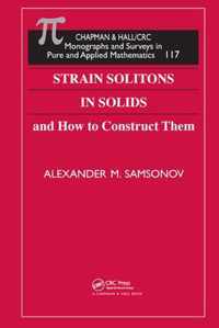 Strain Solitons in Solids; How to Construct Them