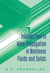 Introduction to Wave Propagation in Nonlinear Fluids and Solids