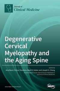 Degenerative Cervical Myelopathy and the Aging Spine