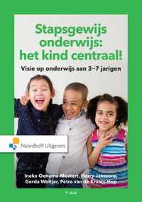 Stapsgewijs onderwijs: het kind centraal!