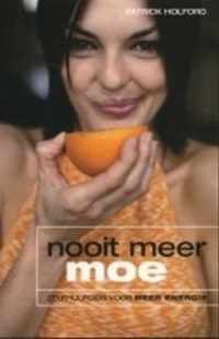 Nooit meer moe