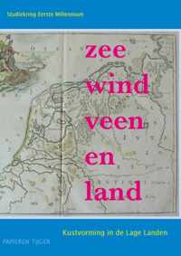 Vergeten Verleden van de Lage Landen 3 -   Zee, wind, veen en land