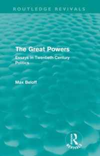 The Great Powers (Routledge Revivals): Essays in Twentieth Century Politics