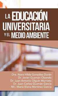 La Educacion Universitaria Y El Medio Ambiente