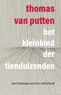 Het Kleinkind der Tienduizenden - Thomas van Putten - Paperback (9789079735242)