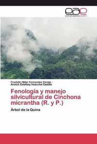 Fenologia y manejo silvicultural de Cinchona micrantha (R. y P.)