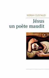 Jesus, un poete maudit